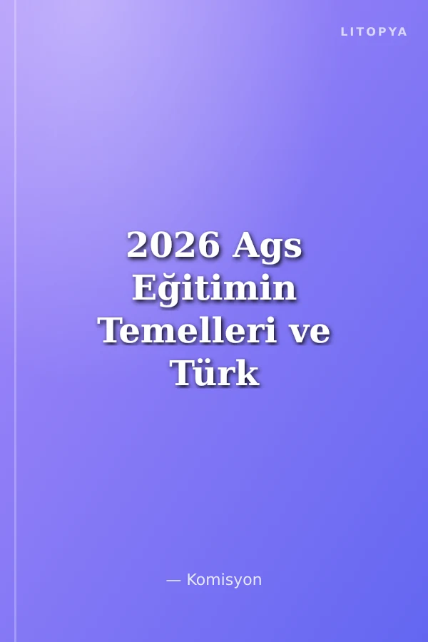 2026 Ags Eğitimin Temelleri ve Türk Milli Eğitim Sistemi Tamamı Çözümlü 21 Deneme Sınavı