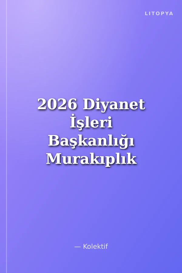 2026 Diyanet İşleri Başkanlığı Murakıplık Sınavlarına Hazırlık Tamamı Çözümlü 5 Deneme