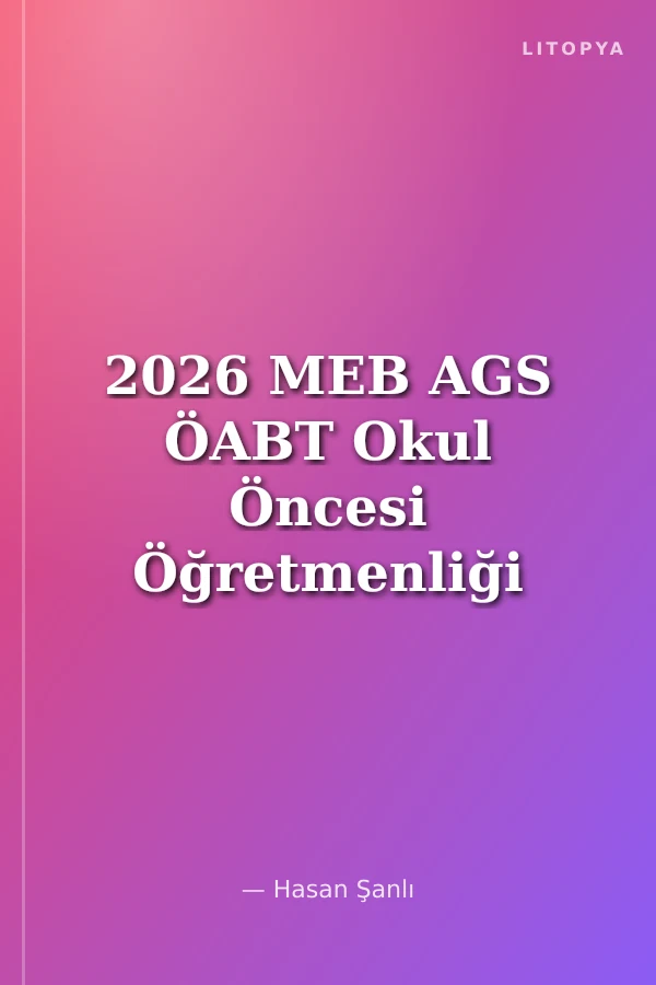 2026 MEB AGS ÖABT Okul Öncesi Öğretmenliği Soru Bankası Tamamı Çözümlü