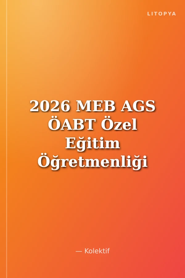 2026 MEB AGS ÖABT Özel Eğitim Öğretmenliği Tamamı Çözümlü Soru Bankası