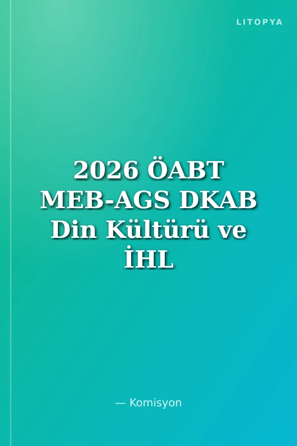 2026 ÖABT MEB-AGS DKAB Din Kültürü ve İHL İmam Hatip Lisesi Öğretmenliği Soru Bankası Çözümlü