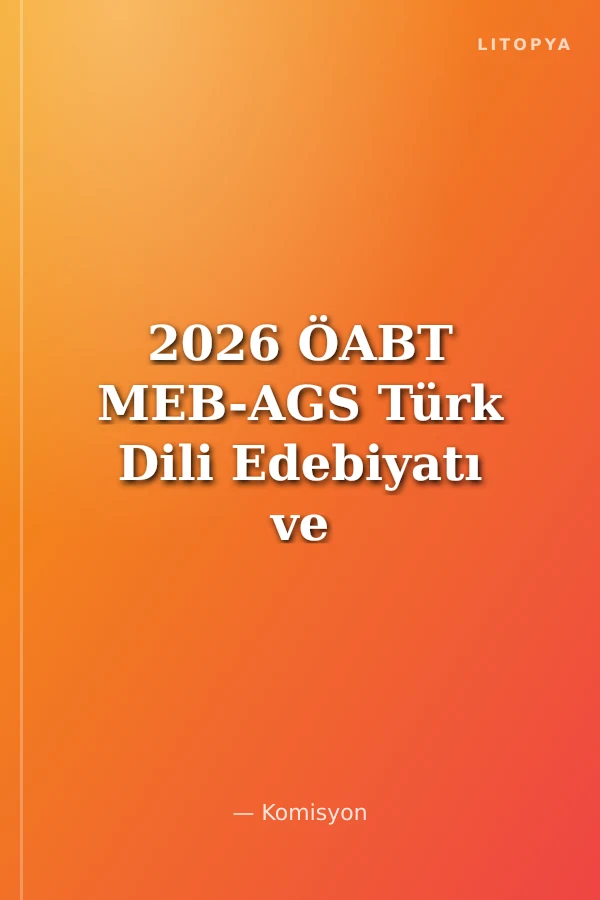 2026 ÖABT MEB-AGS Türk Dili Edebiyatı ve Türkçe Öğretmenliği Türk Halk Edebiyatı Soru Bankası Çözümlü