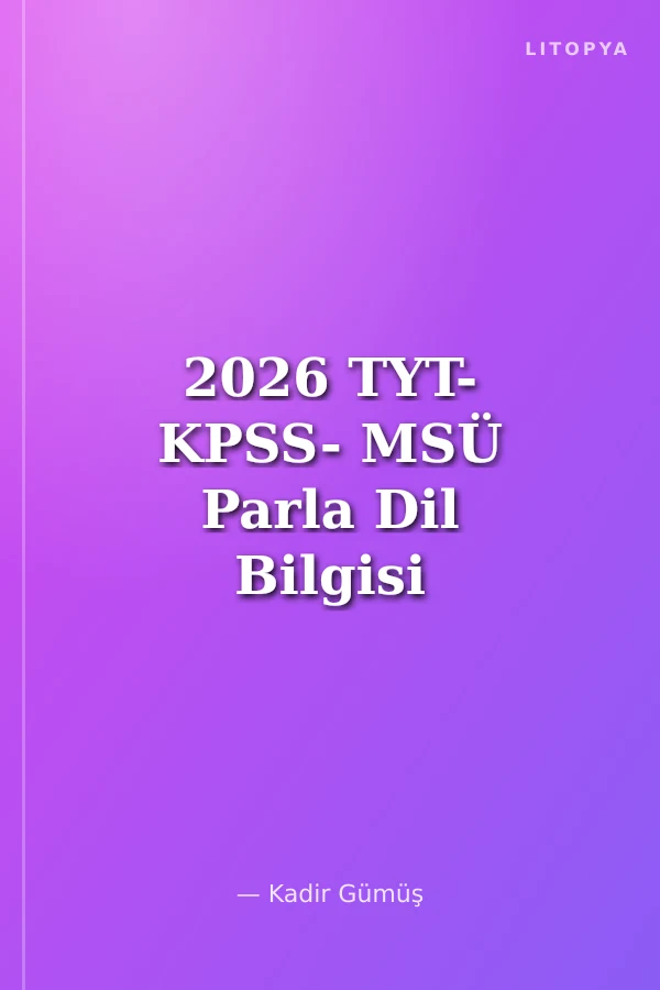 2026 TYT- KPSS- MSÜ Parla Dil Bilgisi Konu Özetli Soru Bankası
