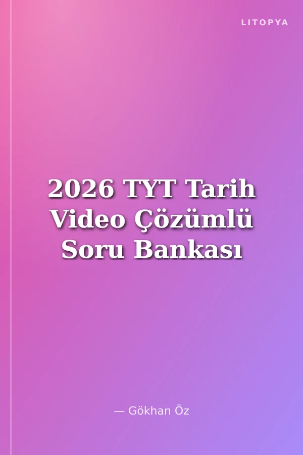2026 TYT Tarih Video Çözümlü Soru Bankası