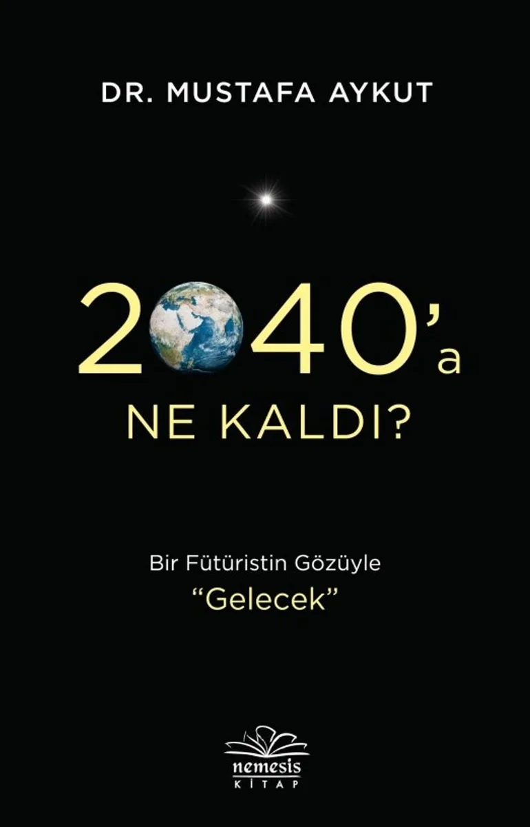 2040'a Ne Kaldı?