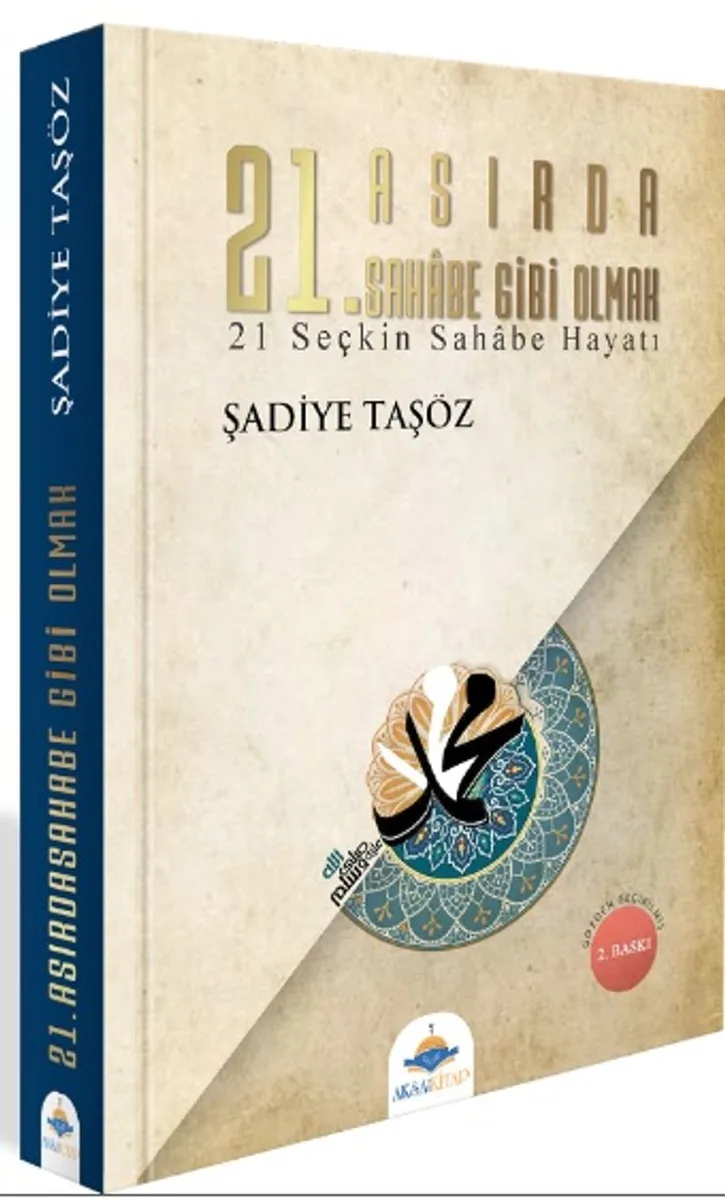 21. Asırda Sahabe Gibi Olmak 21 Seçkin Sahabe Hayatı