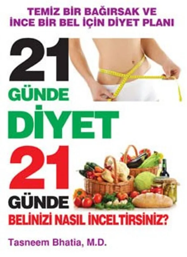 21 Günde Diyet 21 Günde Belinizi Nasıl İnceltirsiniz?