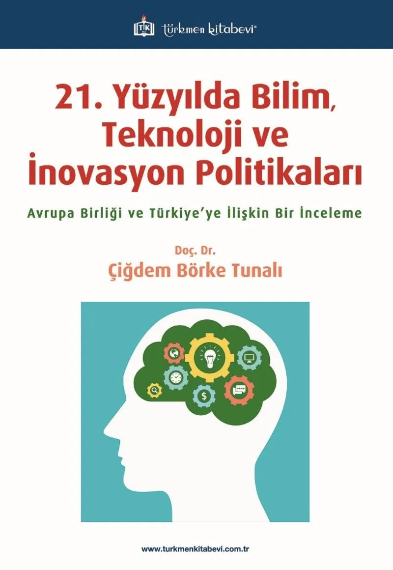 21. Yüzyılda Bilim, Teknoloji ve İnovasyon Politikaları