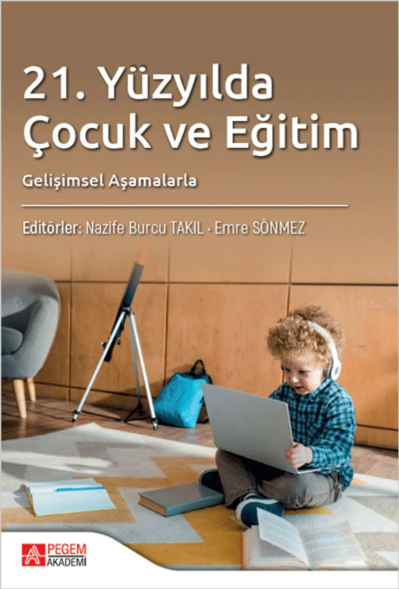 21.Yüzyılda Çocuk ve Eğitim Gelişimsel Aşamalarla