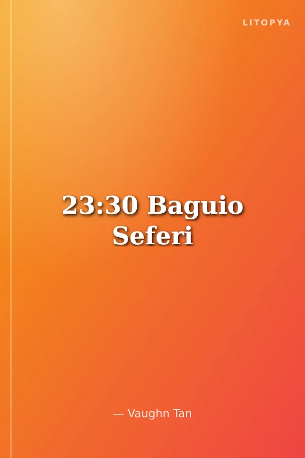 23:30 Baguio Seferi