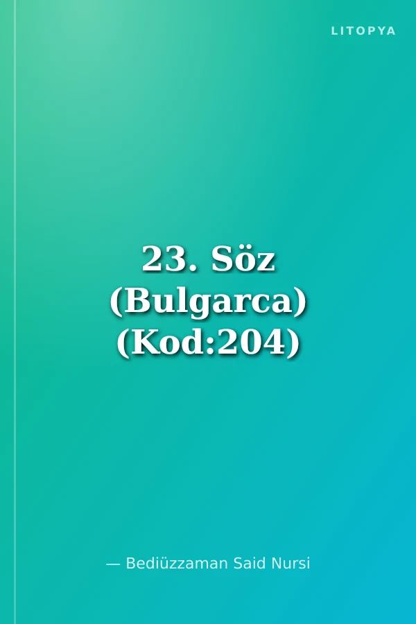 23. Söz (Bulgarca) (Kod:204)