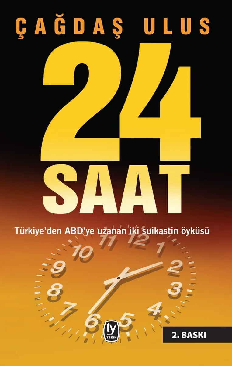 24 Saat Türkiye'den Abd'ye Uzanan İki Suikastin Öyküsü