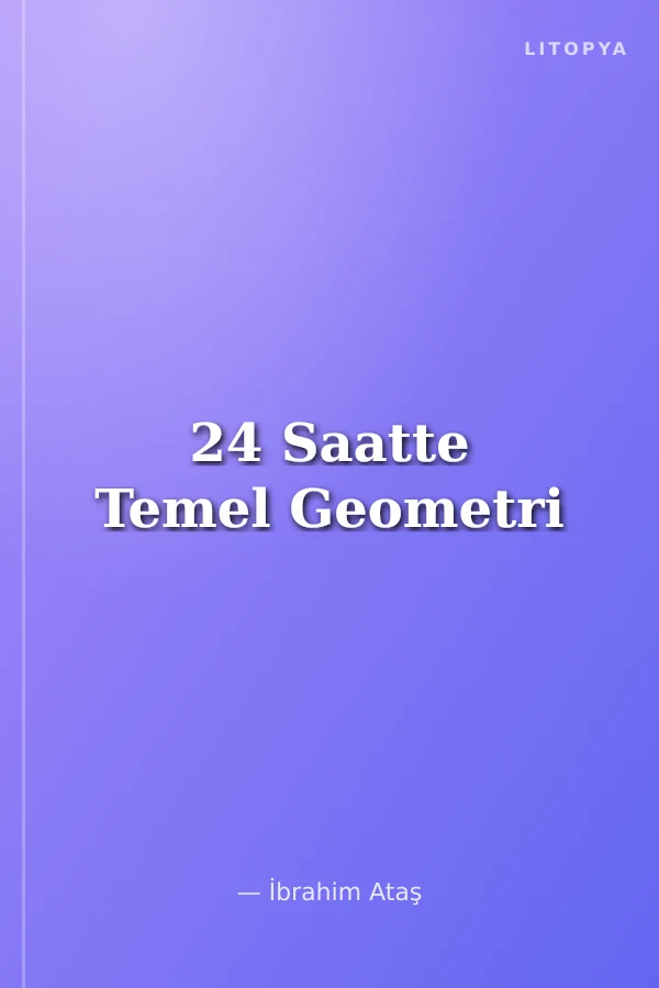 24 Saatte Temel Geometri