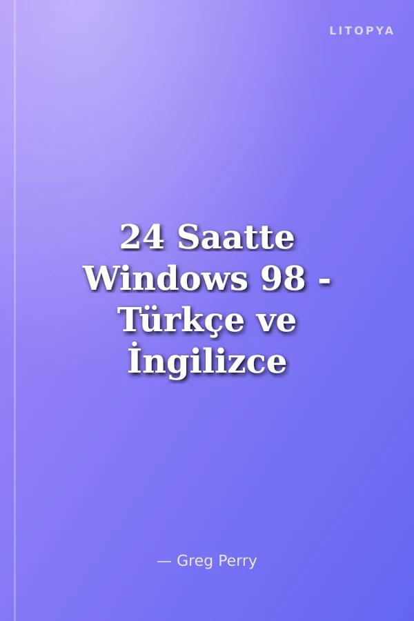 24 Saatte Windows 98 - Türkçe ve İngilizce Sürüm