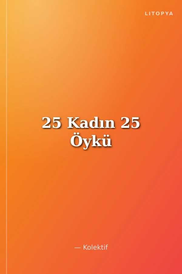 25 Kadın 25 Öykü