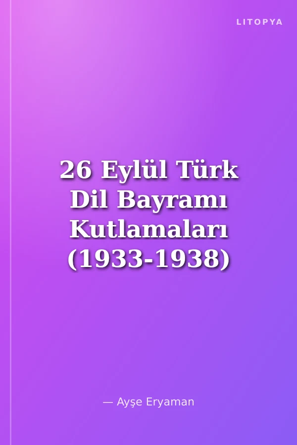 26 Eylül Türk Dil Bayramı Kutlamaları (1933-1938)