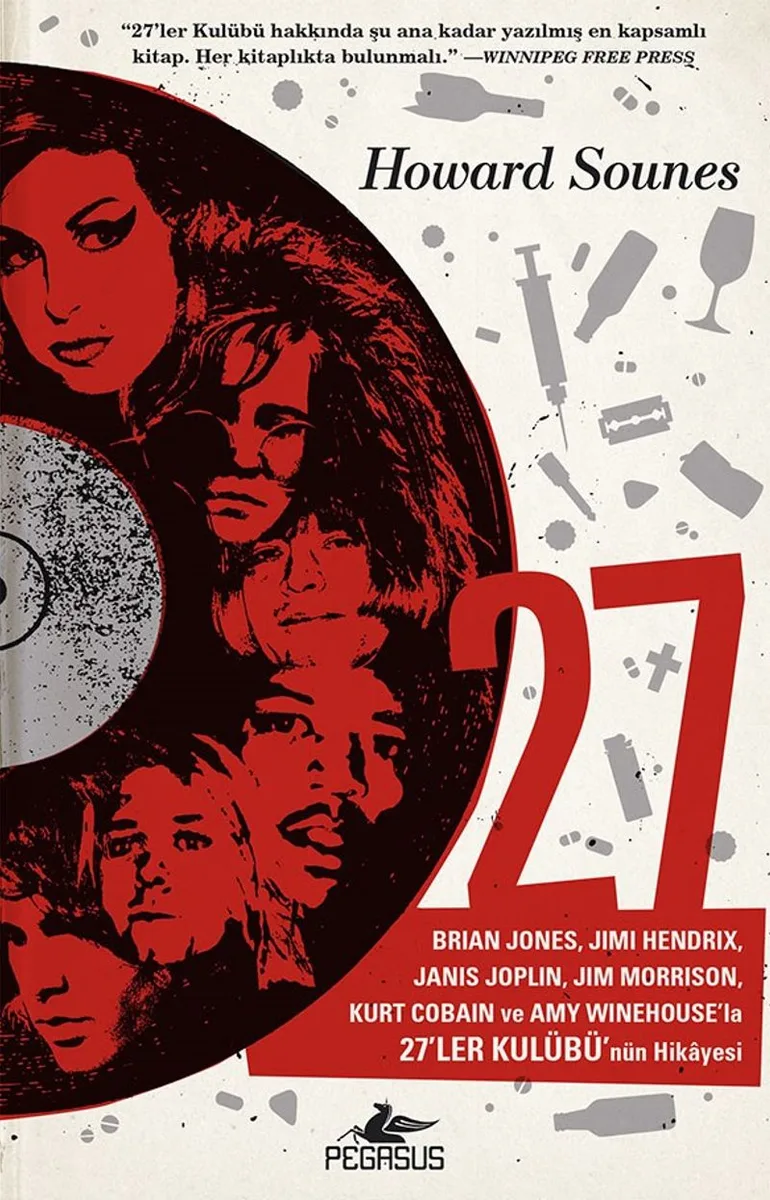 27 Brian Jones, Jimi Hendrix Janis Joplin, Jim Morrison, Kurt Cobain ve Amy Winehouse'la 27'ler Kulübü'nün Hikayesi