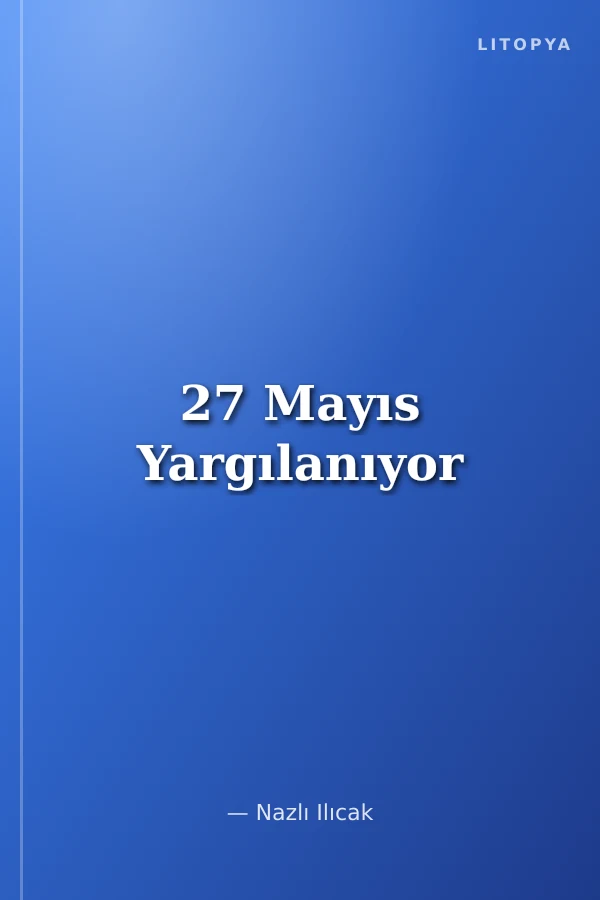 27 Mayıs Yargılanıyor
