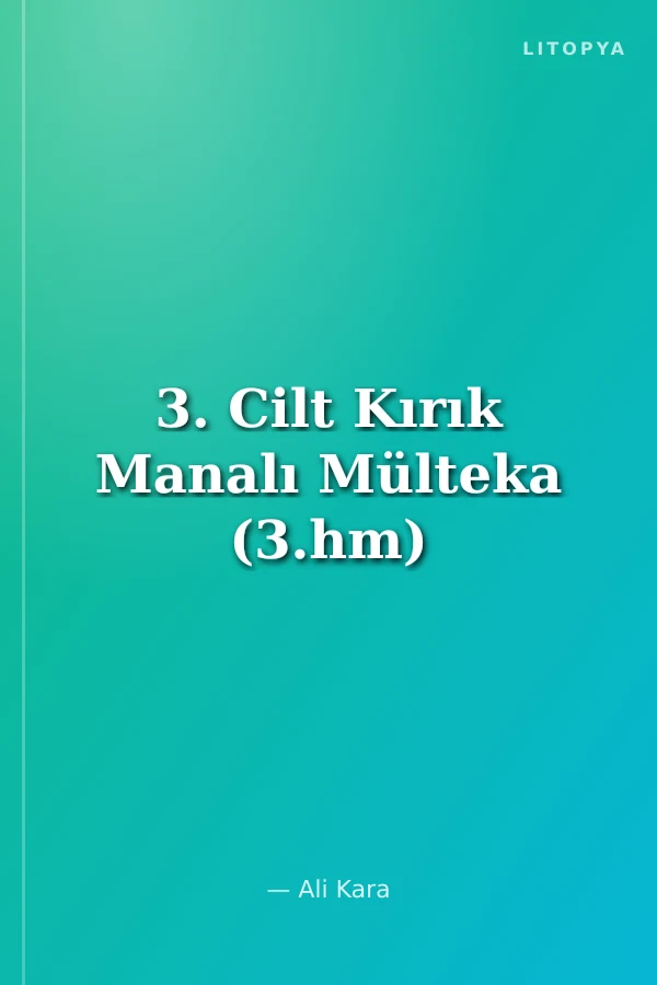 3. Cilt Kırık Manalı Mülteka (3.hm)