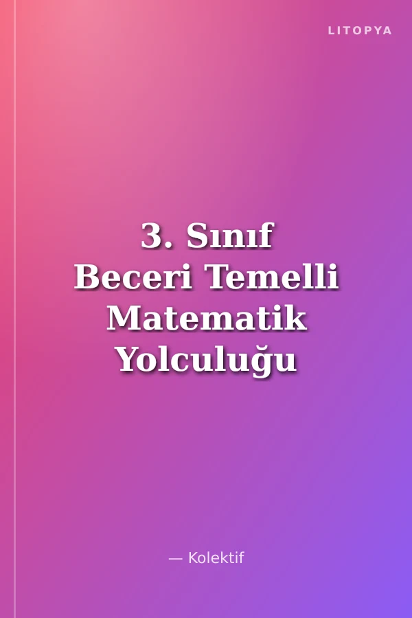 3. Sınıf Beceri Temelli Matematik Yolculuğu - 1.Kitap ve 2.Kitap