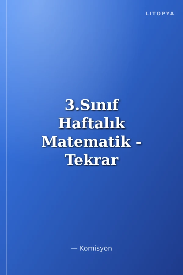3.Sınıf Haftalık Matematik - Tekrar Çalışmaları