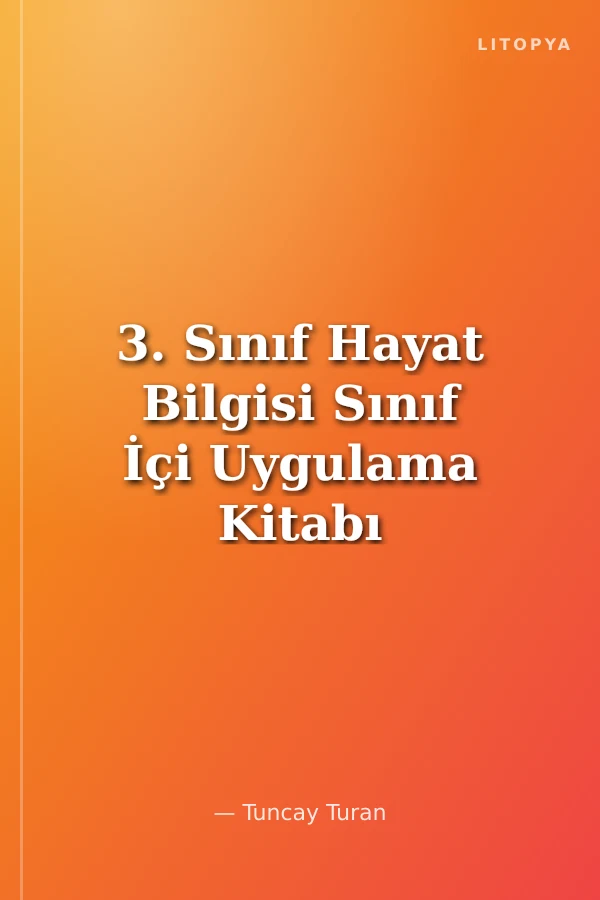 3. Sınıf Hayat Bilgisi Sınıf İçi Uygulama Kitabı