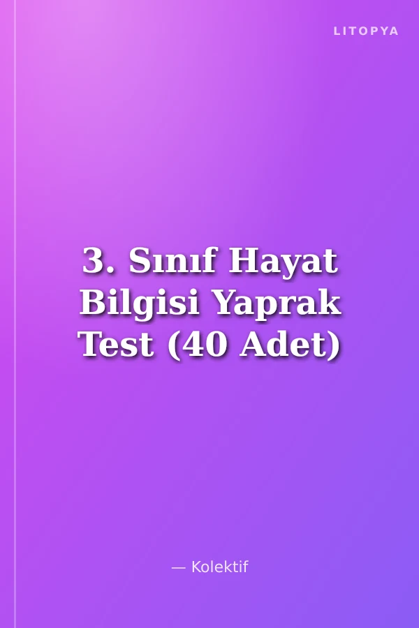 3. Sınıf Hayat Bilgisi Yaprak Test (40 Adet)
