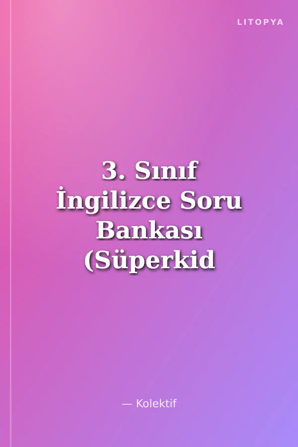 3. Sınıf İngilizce Soru Bankası (Süperkid Serisi)
