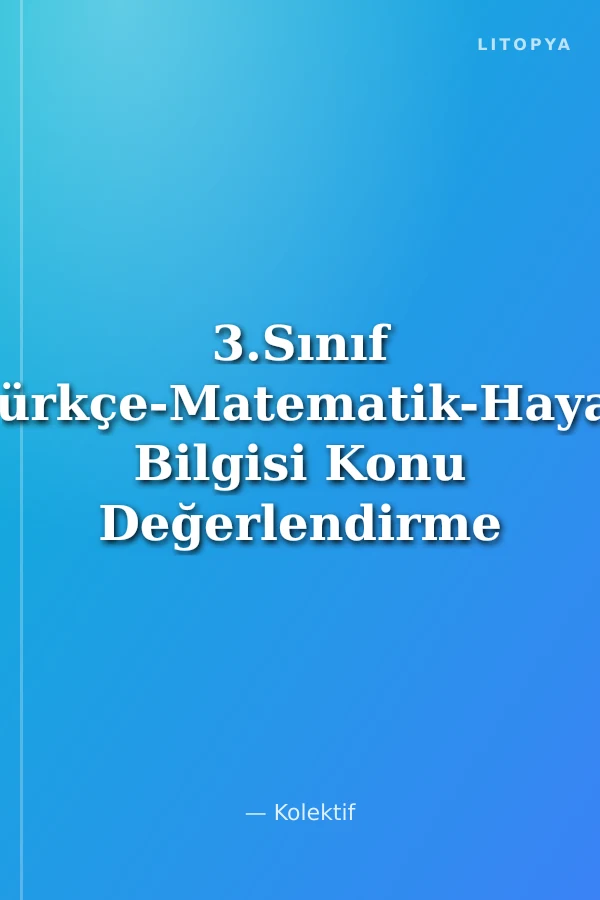 3.Sınıf Türkçe-Matematik-Hayat Bilgisi Konu Değerlendirme Testi