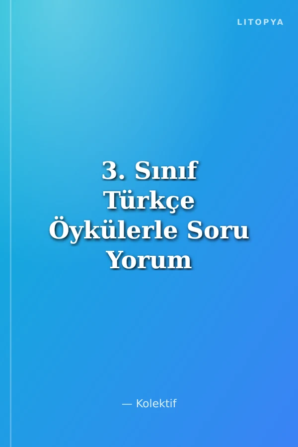 3. Sınıf Türkçe Öykülerle Soru Yorum