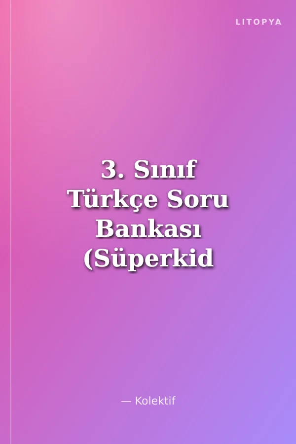 3. Sınıf Türkçe Soru Bankası (Süperkid Serisi)