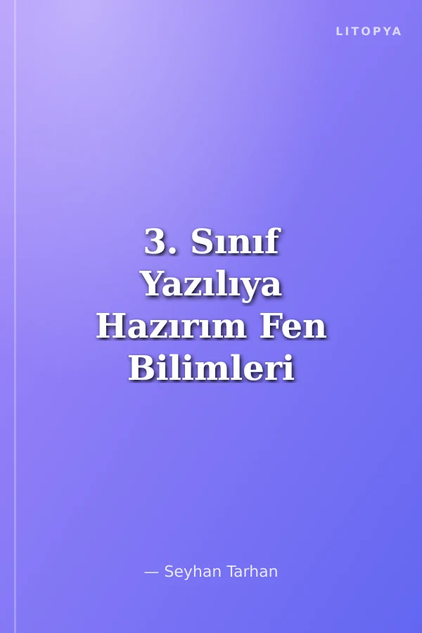 3. Sınıf Yazılıya Hazırım Fen Bilimleri