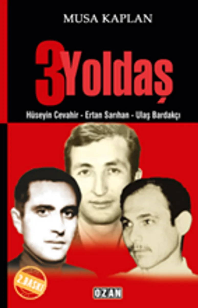 3 Yoldaş Hüseyin Cevahir - Ertan Sarıhan - Ulaş Bardakçı