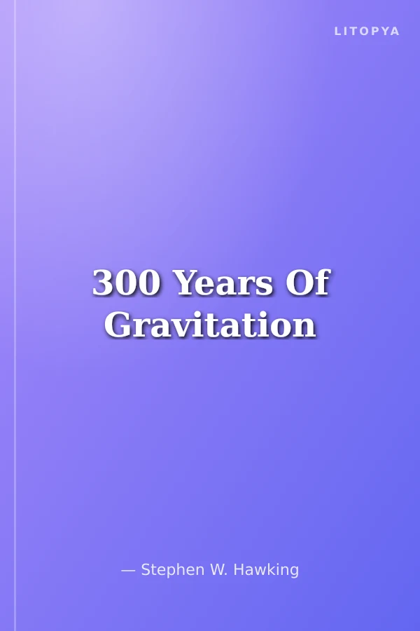300 Years Of Gravitation