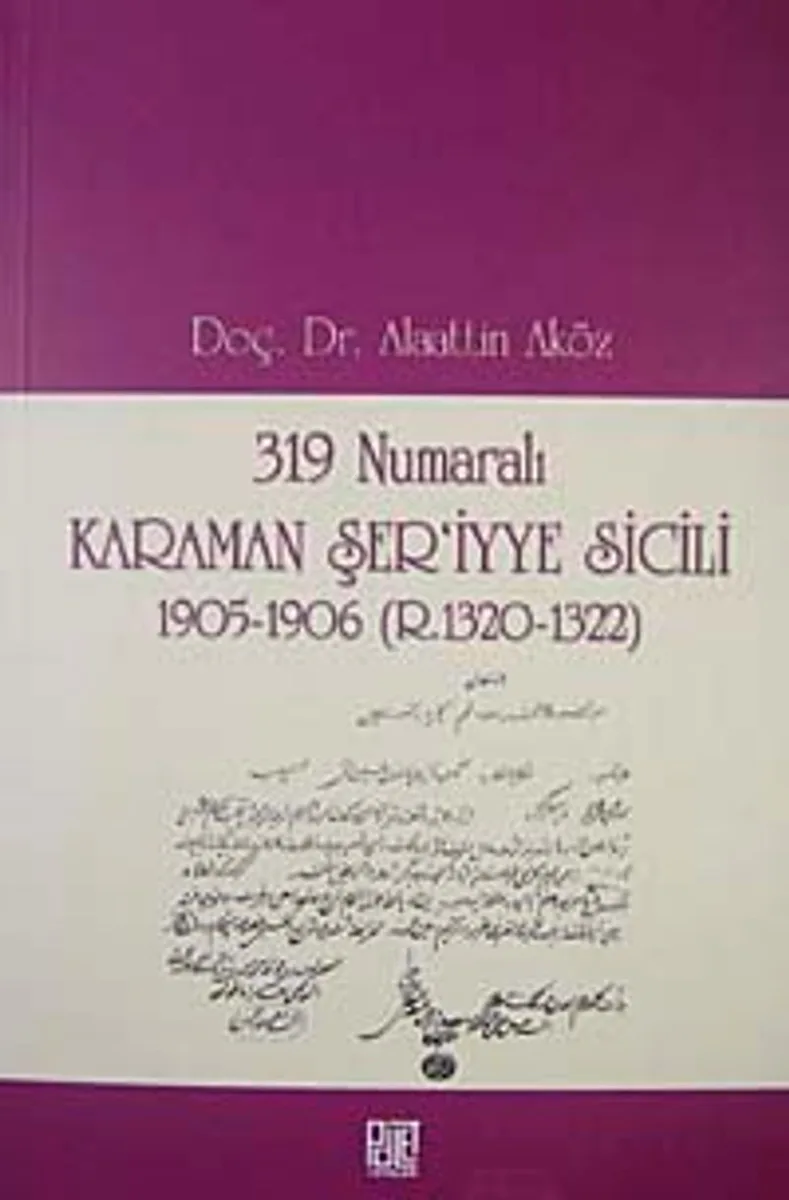 319 Numaralı Karaman Şer'iyye Sicili 1905-1906 (R.1320-1322)
