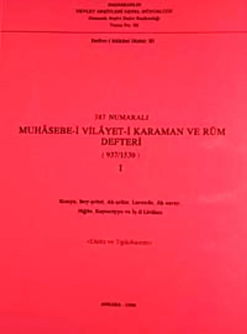 387 Numaralı Muhasebe-i Vilayet-i Karaman ve Rum Defteri (937-1530)-I