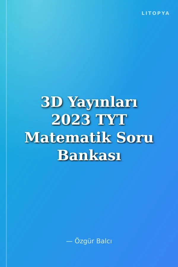 3D Yayınları 2023 TYT Matematik Soru Bankası