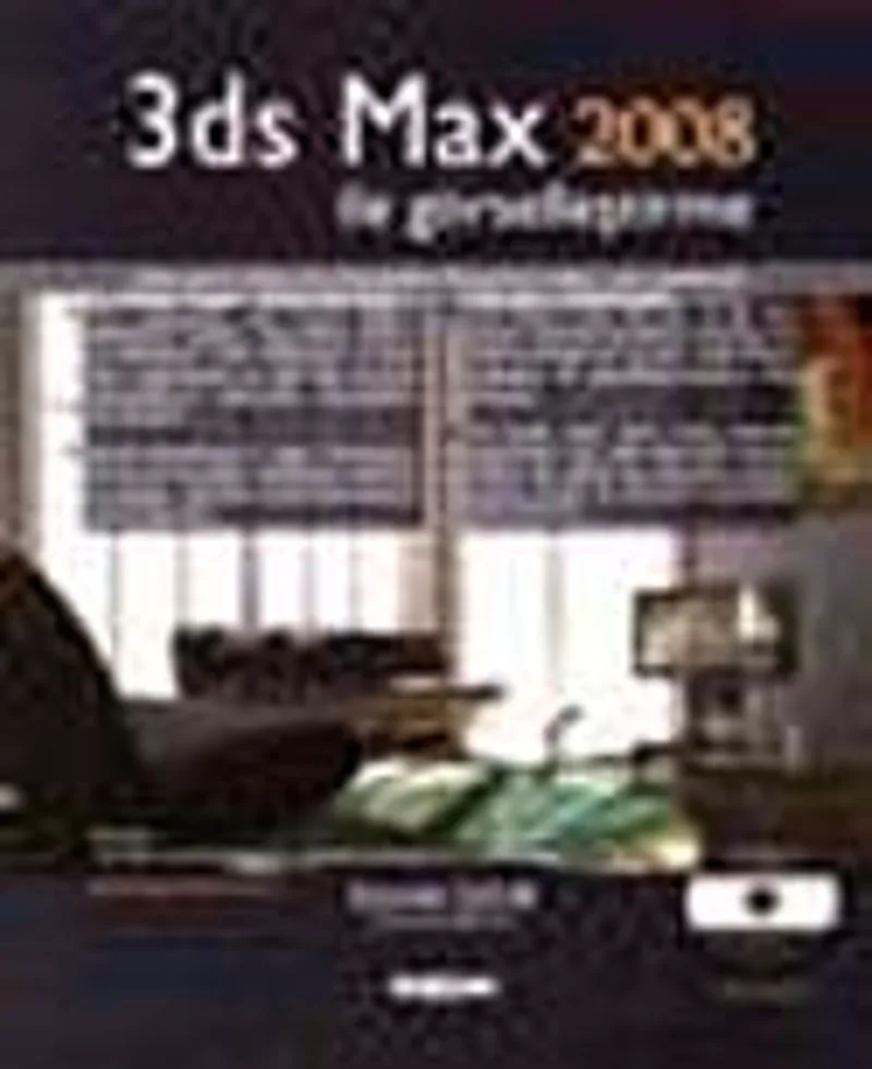 3ds Max 2008 ile Görselleştirme (Cd Ekli)
