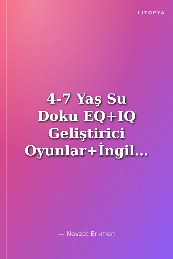 4-7 Yaş Su Doku EQ+IQ Geliştirici Oyunlar+İngilizce / Okul Öncesi