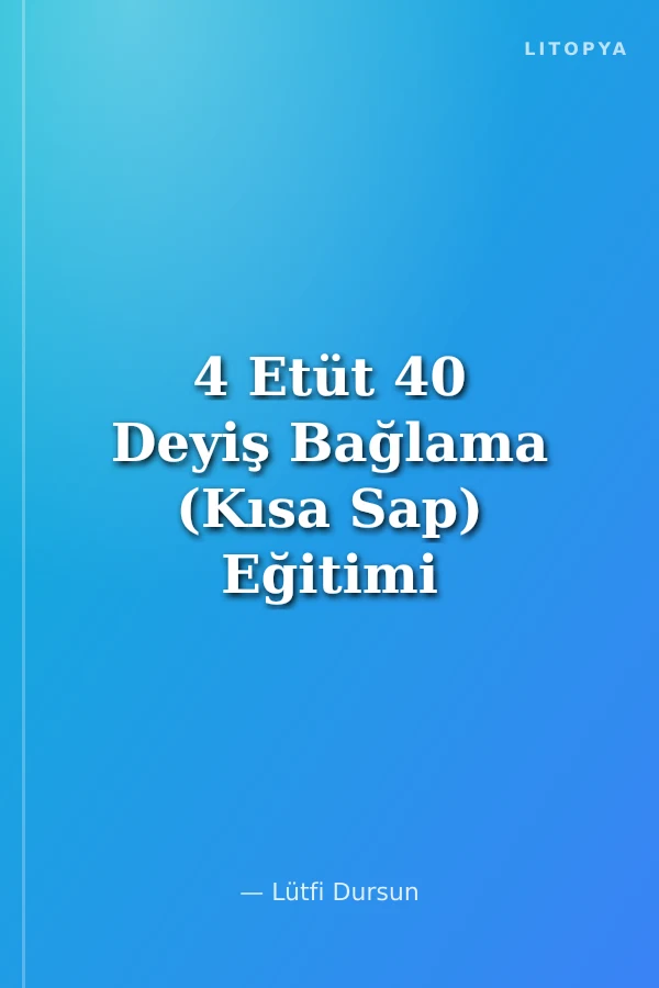 4 Etüt 40 Deyiş Bağlama (Kısa Sap) Eğitimi Metodu