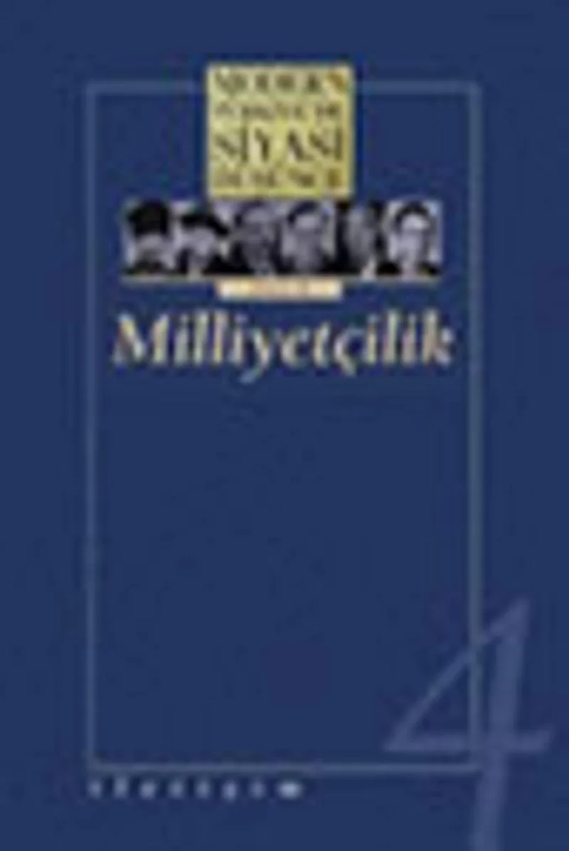 4 - Milliyetçilik (Ciltli) Modern Türkiye&acute;de Siyasi Düşünce