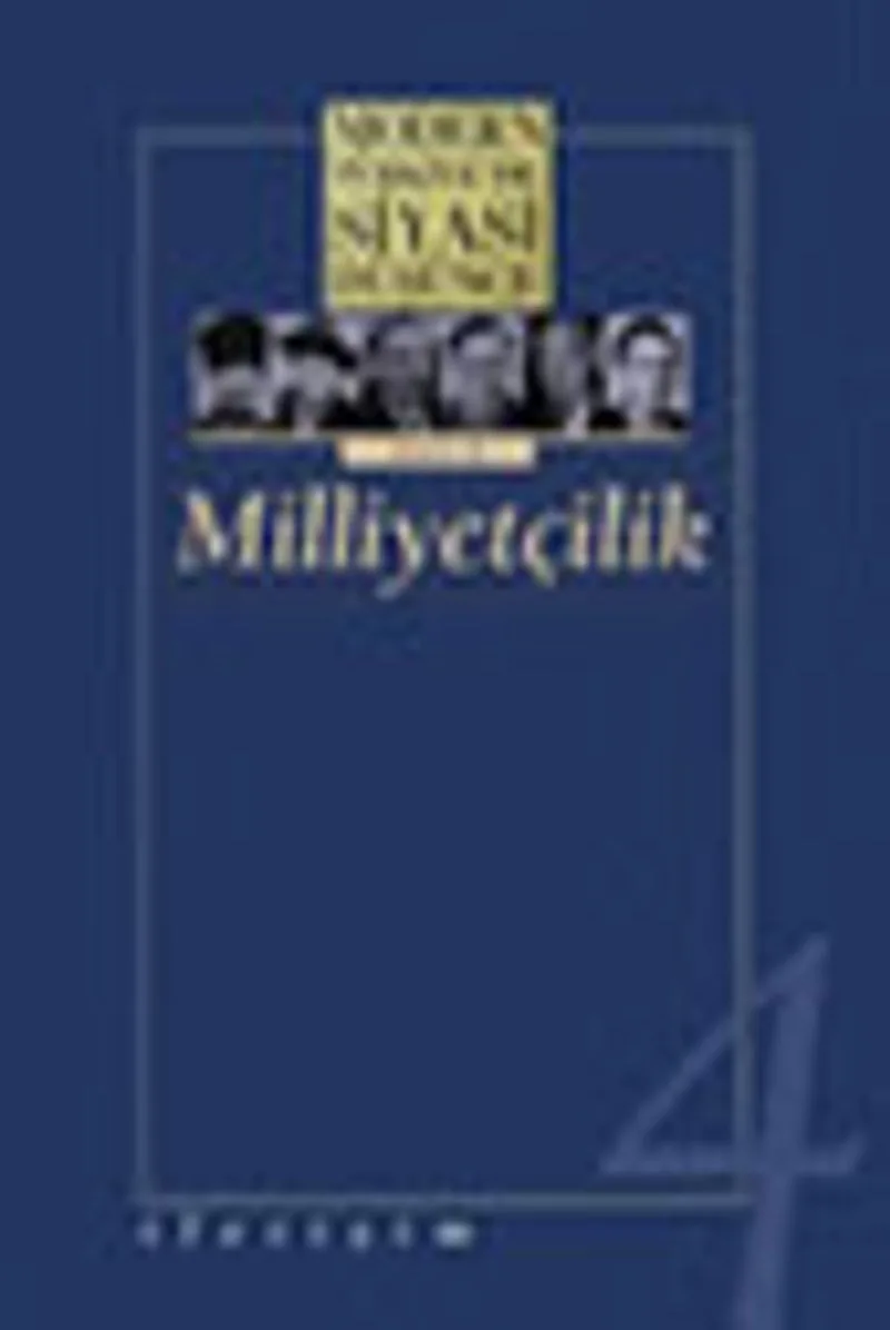 4 - Milliyetçilik (Ciltsiz) Modern Türkiye&acute;de Siyasi Düşünce