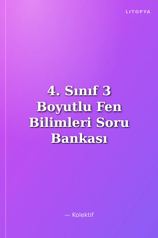4. Sınıf 3 Boyutlu Fen Bilimleri Soru Bankası