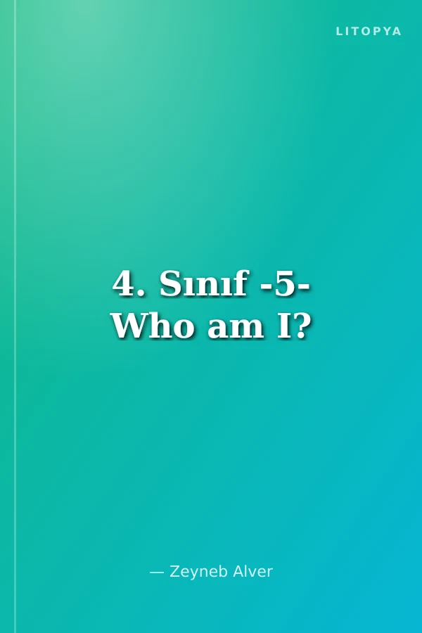 4. Sınıf -5- Who am I?