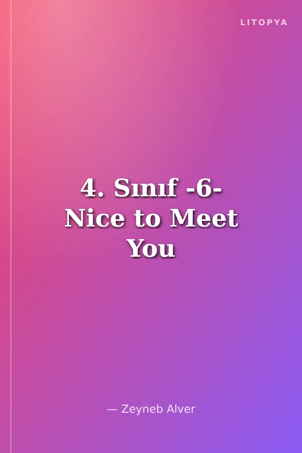 4. Sınıf -6- Nice to Meet You