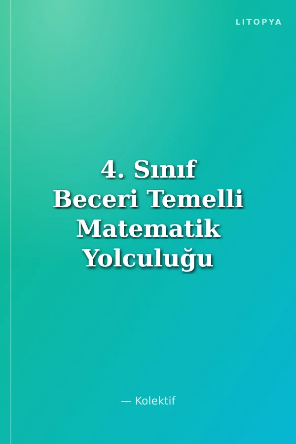 4. Sınıf Beceri Temelli Matematik Yolculuğu - 1.Kitap ve 2.Kitap