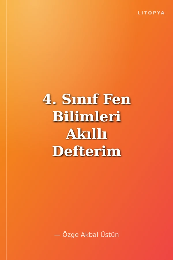 4. Sınıf Fen Bilimleri Akıllı Defterim