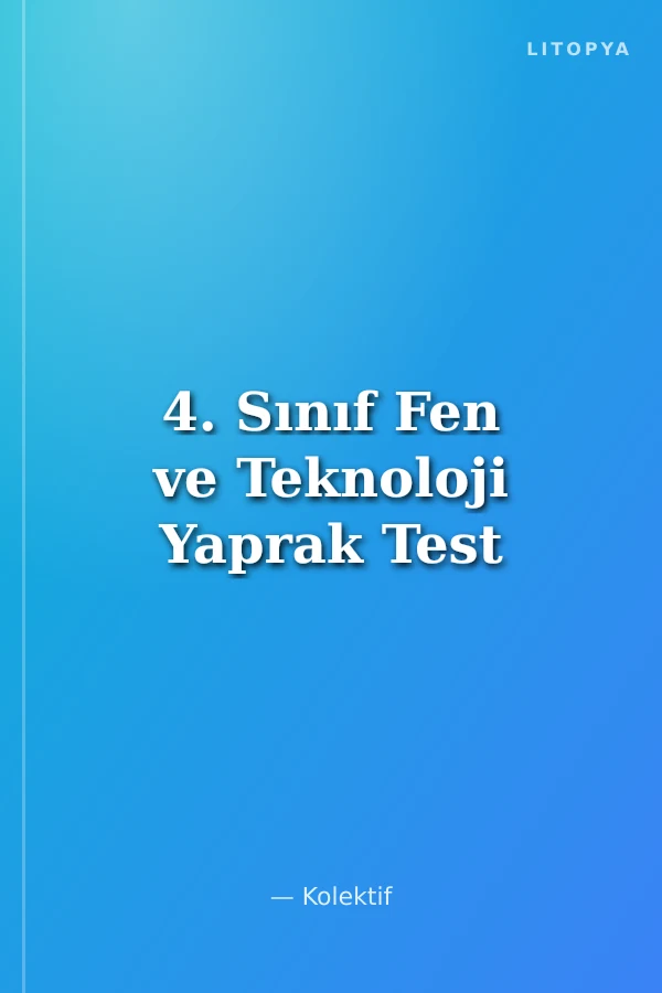 4. Sınıf Fen ve Teknoloji Yaprak Test