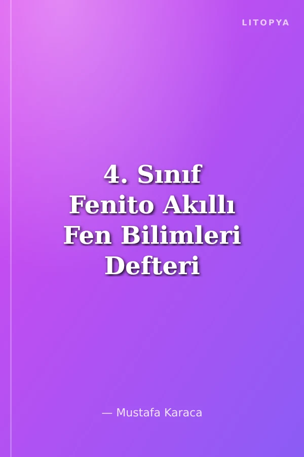 4. Sınıf Fenito Akıllı Fen Bilimleri Defteri