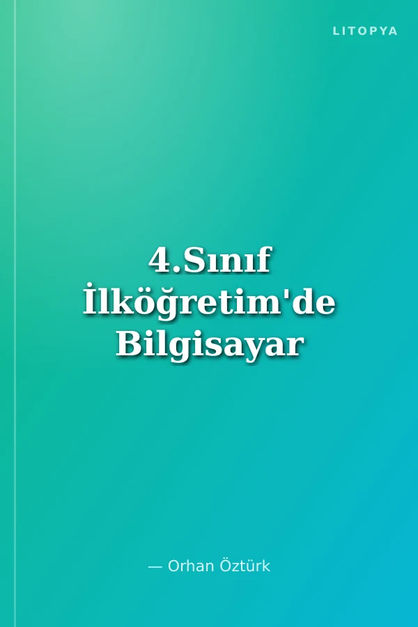 4.Sınıf İlköğretim'de Bilgisayar